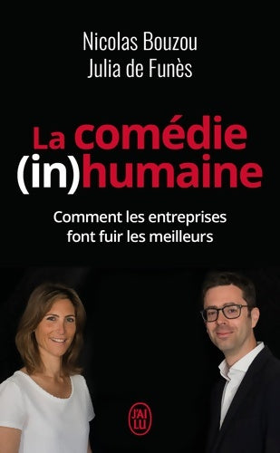 Livrenpoche : La comédie humaine : Comment les entreprises font fuir les meilleurs - Julia De Funès - Livre