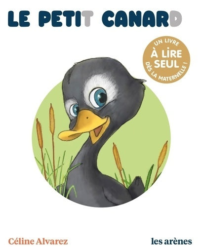 Livrenpoche : Le Petit Canard - Les Lectures Naturelles - Céline Alvarez - Livre