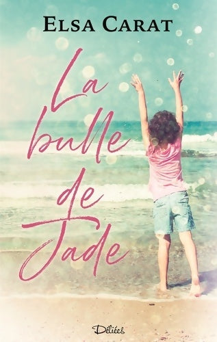 Livrenpoche : La Bulle de Jade - Elsa Carat - Livre