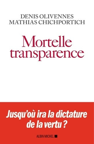 Livrenpoche : Mortelle Transparence - Denis Olivennes - Livre