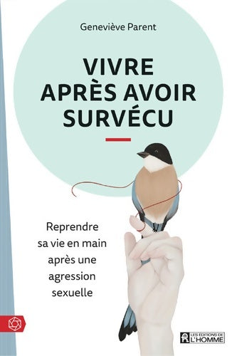 Livrenpoche : Vivre après avoir survécu - Geneviève Parent - Livre