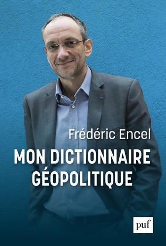 Livrenpoche : Mon dictionnaire géopolitique - Frédéric Encel - Livre