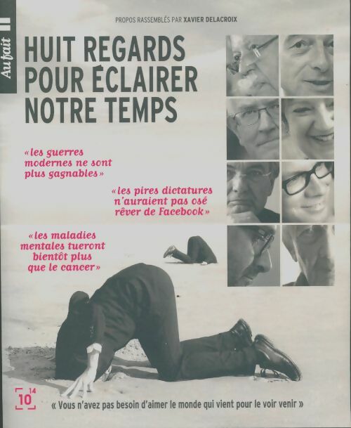 Livrenpoche : Huit regards pour éclairer notre temps : Vous n'avez pas besoin d'aimer le monde qui vient pour le voir venir - Collectif - Livre