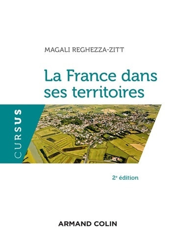Livrenpoche : La France dans ses territoires - 2e éd. - Magali Reghezza-Zitt - Livre