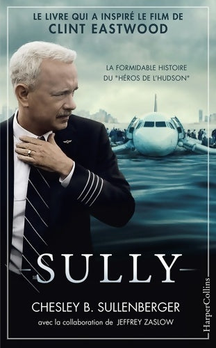 Livrenpoche : Sully : Le livre qui a inspiré le film de Clint Eastwood - Chesley B. Sullenberger - Livre