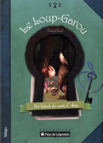 Livrenpoche : Le loup-garou : Une légende des monts d'Arrée - Fanny Cheval - Livre