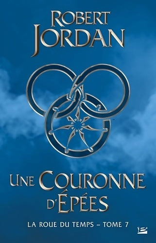 Livrenpoche : La Roue du temps T7 : Une couronne d'épées - Robert Jordan - Livre