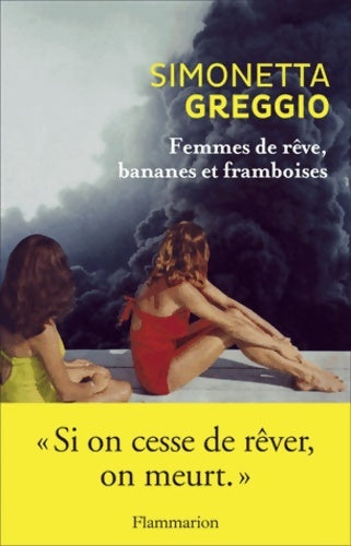 Livrenpoche : Femmes de rêve bananes et framboises - Simonetta Greggio - Livre