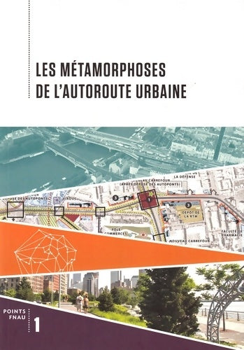 Livrenpoche : Les métamorphoses de l'autoroute urbaine - Collectif - Livre