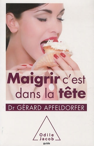 Livrenpoche : Maigrir c'est dans la tête - Gérard Apfeldorfer - Livre