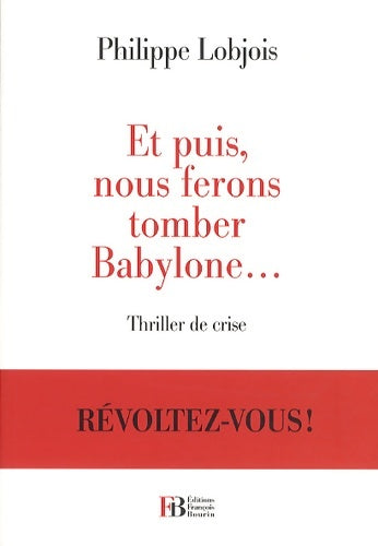 Livrenpoche : Et puis nous ferons tomber Babylone - Philippe Lobjois - Livre