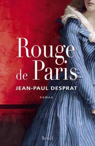 Livrenpoche : Rouge de Paris : - Jean-Paul Desprat - Livre