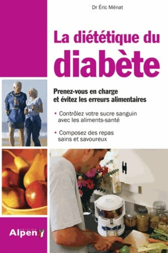 Livrenpoche : la diététique du diabete. Prenez-vous en charge et evitez les erreurs alimenta - MENAT ERIC - Livre