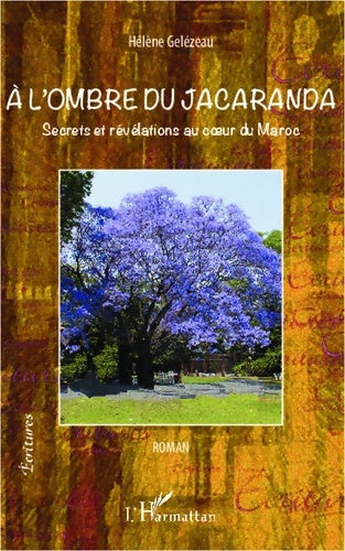 Livrenpoche : A l'ombre du jacaranda : Secrets et révélations au coeur du Maroc Roman - Hélène Gelézeau - Livre