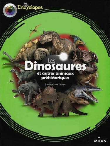 Livrenpoche : Les dinosaures et autres animaux préhistoriques - Jean-Baptiste De Panafieu - Livre