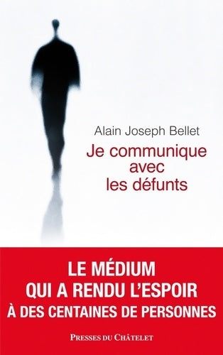 Livrenpoche : Je communique avec les défunts - Alain Joseph Bellet - Livre