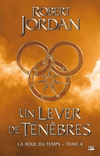 Livrenpoche : La Roue du Temps T4 : Un lever de ténèbres - Robert Jordan - Livre