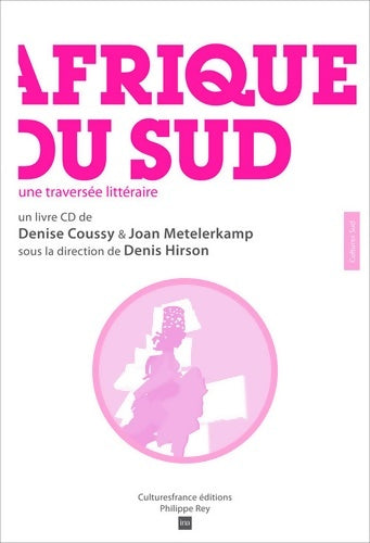 Livrenpoche : Afrique du Sud. Une traversée littéraire - Denise Coussy - Livre