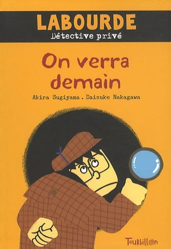 Livrenpoche : Labourde détective privé Tome II : On verra demain - Akira Sugiyama - Livre
