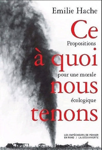 Livrenpoche : Ce à quoi nous tenons - Émilie Hache - Livre