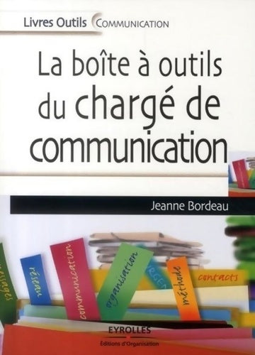 Livrenpoche : La boîte à outil du chargé de communication - Jeanne Bordeau - Livre