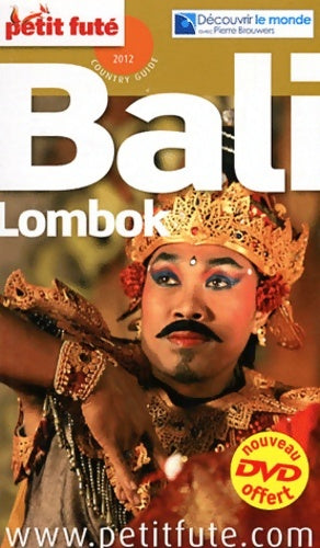 Livrenpoche : BALI - LOMBOK 2012 PETIT FUTE + DVD - Dominique Auzias - Livre