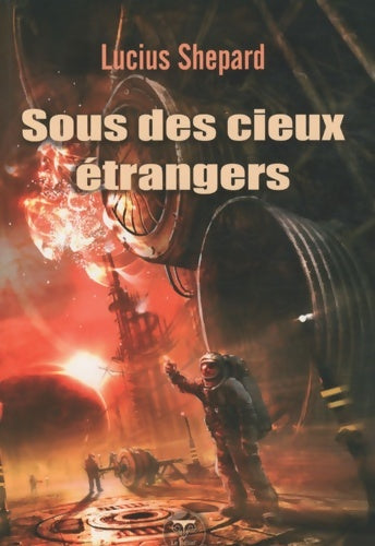 Livrenpoche : Sous des cieux étrangers - Lucius Shepard - Livre