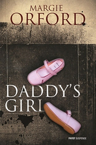Livrenpoche : Daddy's girl - Margie Orford - Livre