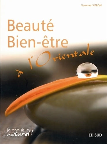 Livrenpoche : Beauté Bien-être à l'Orientale - Vanessa Sitbon - Livre
