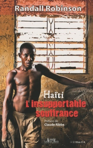 Livrenpoche : Haïti l'insupportable souffrance - Randall Robinson - Livre