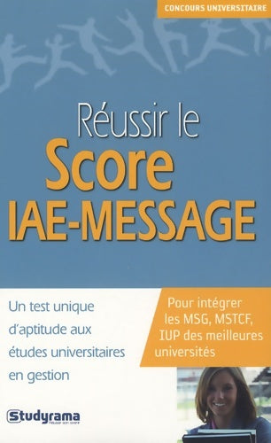 Livrenpoche : Réussir le score IAE-message - Hubert Silly - Livre