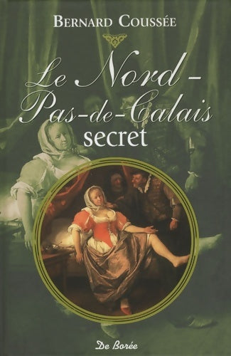 Livrenpoche : NORD PAS DE CALAIS SECRET - B. COUSSEE - Livre