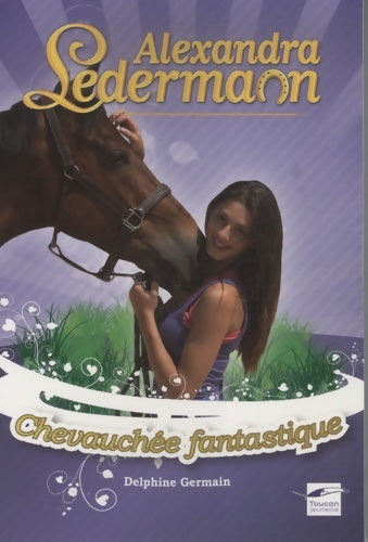 Livrenpoche : Chevauchée fantastique - Delphine Germain - Livre