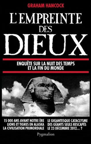 Livrenpoche : L'Empreinte des dieux : Enquête sur la nuit des temps et la fin du monde - Graham Hancock - Livre