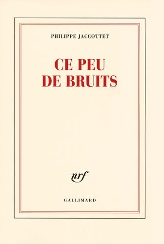 Livrenpoche : Ce peu de bruits - Philippe Jaccottet - Livre