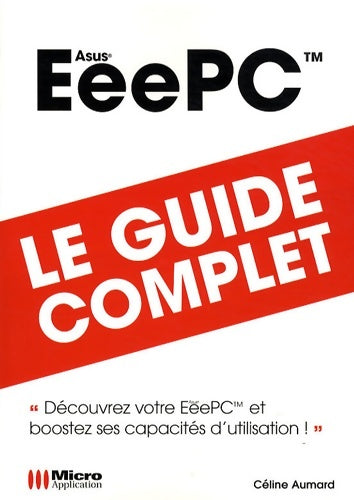 Livrenpoche : EeePC : Le guide complet - Céline Aumard - Livre