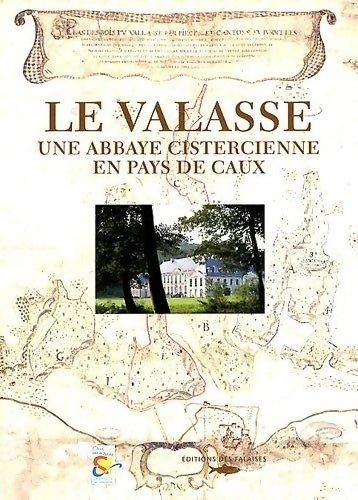 Livrenpoche : Le Valasse - Abbaye Cistercienne - Jacques Le Maho Alexis Grélois - Livre