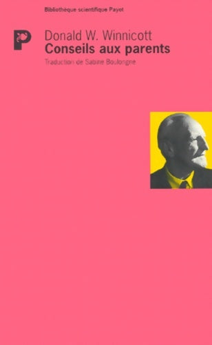 Livrenpoche : Conseils aux parents - Donald W. Winnicott - Livre
