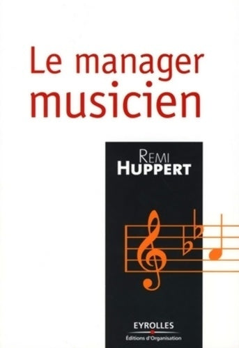 Livrenpoche : Le manager musicien - Rémi Huppert - Livre