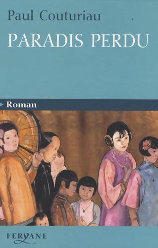 Livrenpoche : Paradis perdu - Paul Couturiau - Livre