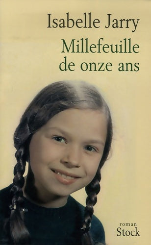 Livrenpoche : Millefeuille de onze ans - Isabelle Jarry - Livre