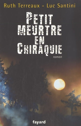 Livrenpoche : Petit meurtre en Chiraquie - Ruth Terreaux - Livre