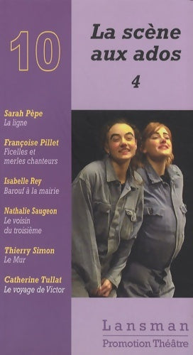 Livrenpoche : La scène aux ados : Tome IV - Sarah Pèpe - Livre