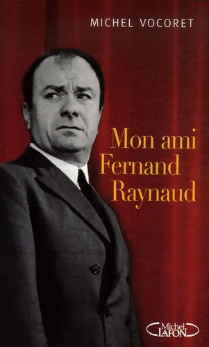 Livrenpoche : Mon ami Fernand Raynaud - Michel Vocoret - Livre