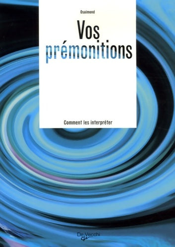 Livrenpoche : Prémonitions - Osaimond - Livre