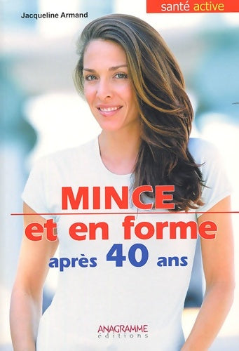 Livrenpoche : Mince et en forme après 40 ans - Jacqueline Armand - Livre