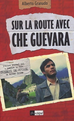 Livrenpoche : Sur la route avec Che Guevara - Alberto Granado - Livre