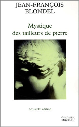 Livrenpoche : Mystique des tailleurs de pierre - Jean-François Blondel - Livre