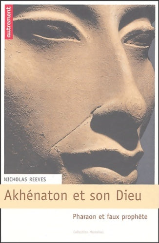 Livrenpoche : Akhenaton et son dieu - Nicholas Reeves - Livre