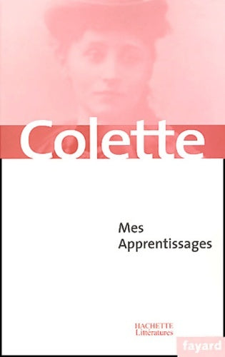 Livrenpoche : Mes apprentissages - Colette - Livre